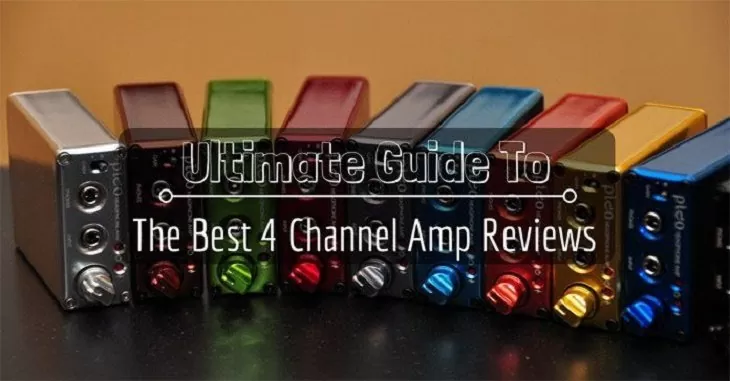Ultimate Guide To The Best 4 Channel Amp