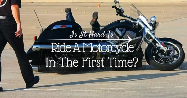 Is It Hard To Ride A Motorcycle In The First Time?