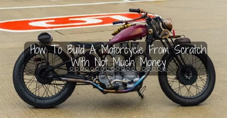 How To Build A Motorcycle From Scratch