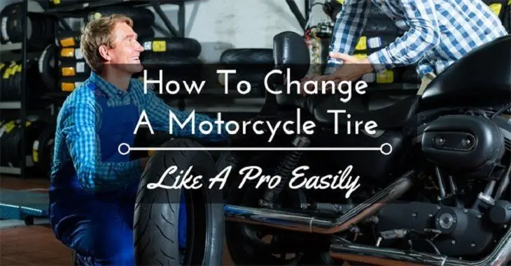 How To Change A Motorcycle Tire Like A Pro Easily