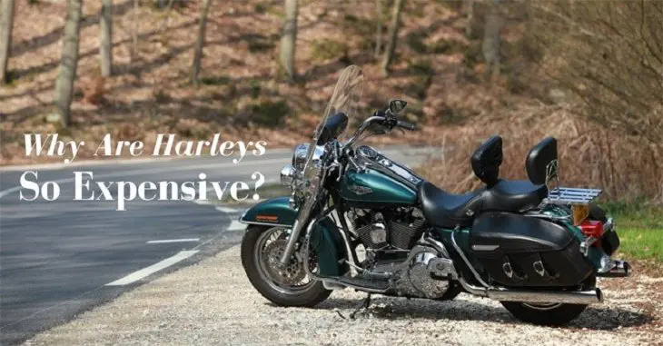 Why Are Harleys So Expensive