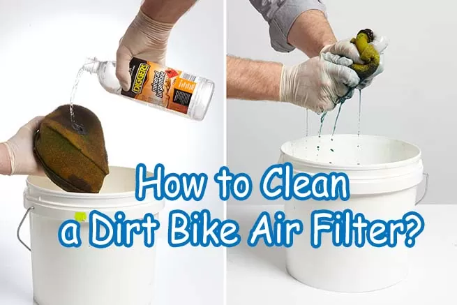 How to Clean a Dirt Bike Air Filter?