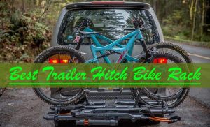 Best Trailer Hitch Bike Rack