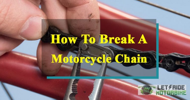 How To Break A Motorcycle Chain